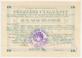 1945. Kaposvár 10P "Pénztári utalvány" tinta aláírással, bélyegzéssel, "035795" sorszámmal T:AU Adamo KAP-2.1.1