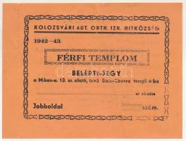 1942. "Kolozsvári Aut. Orth. Izr. Hitközség férfi templom belépti jegy 1942-43" T:F kis beszakadás