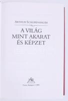 Arthur Schopnhauer: A világ mint akarat és képzet. Sapientia Humana. Bp., 2002., Osiris. Kiadói kart...