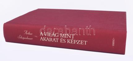 Arthur Schopnhauer: A világ mint akarat és képzet. Sapientia Humana. Bp., 2002., Osiris. Kiadói kart...