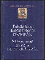 Küküllei János: Lajos király krónikája. Névtelen szerző: Geszta Lajos királyról. Ford., az utószót és a jegyzeteket írta: Kristó Gyula. Millenniumi Magyar Történelem. Források. Bp.,2000., Osiris. Kiadói kartonált papírkötés, karcos borítóval.