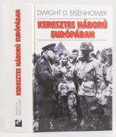 Dwight D. Eisenhower: Keresztes háború Európában. Ford.: Auer Kálmán. Bp., 1998, Kossuth. Második, j...