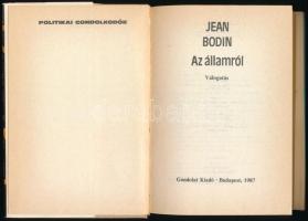 Jean Bodin: Az államról. Válogatás. Ford.: Máté Györgyi, Csűrös Klára. Bp., 1987, Gondolat. Kiadói e...
