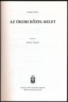 Amélie Kuhrt: Az ókori Közel-Kelet. Ford.: Mohay Gergely. Studia Orientalia 4. Bp., 2005, Pázmány Pé...