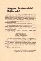 [Aprónyomtatvány, röplap, 1956.] Magyar Testvéreink! Bajtársak! A Magyar Néphadsereg Forradalmi Katonai Tanácsának ötpontos kiáltványa a Forradalmi Katonai Tanács megalakulása alkalmából. (1956). Budapest, 1956. október 30. Nyomda nélkül. Egyetlen lap, mérete: 205x140 mm. Az 1956-os forradalom idején az első napok bizonytalansága után a Magyar Néphadsereg (MN) Nagy Imre kormánya mellé állt. Ezzel párhuzamosan a hadsereg rákosista vezetőit eltávolították, a fegyverben levő és a néphadsereget is terrorizáló pártmilíciát, az ÁVH-t lefegyverezték. Október 30-án kelt kiáltványában az MN Forradalmi Katonai Tanácsa bejelenti megalakulását, illetve csatlakozását a munkás és értelmiségi forradalmi tanácsok törekvéseihez. A MN Forradalmi Katonai Tanácsa követeli a szovjet csapatok azonnali kivonását, a határőrség és a néphadsereg egyesítését, és bejelenti, hogy e megújult állapotban az MN a legmesszebbmenőkig támogatja a forradalmat. Jó állapotú lap, halvány hajtásnyommal.