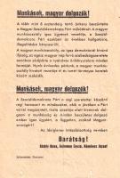 [Aprónyomtatvány, röplap, 1956.] Munkások, magyar dolgozók! A Szociáldemokrata Párt újjáalakulásának röplapja (1956). Budapest, 1956. november 1. SZDP Ideiglenes Intézőbizottsága - Athenaeum ny. Egyetlen lap, mérete: 205x140 mm. Nagy Imre kormányának többpártrendszert szorgalmazó bejelentése nyomán 1956 októberének végén egymás után alakultak újjá a korábban létezett, ám a koalíciós idők végén megszüntetett történelmi pártok. A Független Kisgazdapárt, Nemzeti Parasztpárt és a Barankovics-féle Keresztény Demokrata Néppárt mellett a Szociáldemokrata Párt is bejelentette újjáalakulását. Az 1956. november 1-jén megalakult párt vezetője, egyben kiáltványunk értelmi szerzője a korábban bebörtönzött és meghurcolt Kéthly Anna. Jó állapotú lap, halvány hajtásnyomokkal.