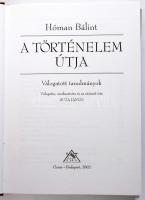 Hóman Bálint: A történelem útja. Válogatott tanulmányok. Vál., szerk. és az utószót írta: Buza János...