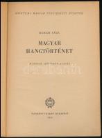 Bárczi Géza: Magyar hangtörténet. Egyetemi magyar nyelvészeti füzetek. Bp., 1958, Tankönyvkiadó. Más...