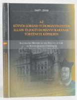 Varga Júlia (szerk.): Az Eötvös Loránd Tudományegyetem Állam- és Jogtudományi Karának története képekben 1667-2016. / Illustrated History of the Faculty of Law of Eötvös Loránd University 1667-2016. Bp., 2016, ELTE Eötvös Kiadó. Gazdag képanyaggal illusztrálva. Magyar és angol nyelven. Kiadói kartonált papírkötés.