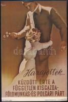 1946 Kiss Pál: Hazajöttek...Küzdött érte a üggetlen Kisgazda- Földmunkás- és Polgári Párt, kisplakát, alján sérüléssel, 25×16,5 cm