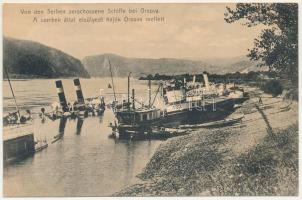 Orsova, A szerbek által elsüllyesztett hajók Orsova mellett, gőzhajó. Hutterer G. kiadása / Von den Serben zerschossene Schiffe bei Orsova / WWI ships destroyed by Serbian forces near Orsova, steamship