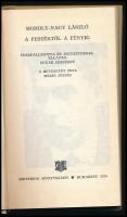 Moholy-Nagy László: A festéktől a fényig. Bukarest, 1979, Kriterion. Kiadói kartonált kötés, kissé k...
