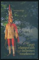 Huszka József: Tárgyi ethnográfiánk őstörténeti vonatkozásai. Reprint. Debrecen, é.n. Kiadói papírkötés, jó állapotban.