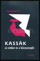 Standeisky Éva: Kassák, az ember és közszereplő. DEDIKÁLT! Bp., 2007, Gondolat. Kiadói papírkötés, jó állapotban.