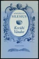 Silesius, Angelus: Kerúbi Vándor. 1991, Helikon. Kiadói papírkötés, jó állapotban, borító kissé foltos.
