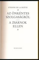Boétie, Etienne de la: Az önkéntes szolgaságról. A zsarnok ellen. 1990, Helikon Stúdió. Kiadói papír...