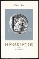 Hérakleitos múzsái vagy a természetről (Pontos irányítás az élet célja felé). [Bp.], 1983, Helikon Stúdió. Kiadói papírkötés, jó állapotban.