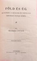 Prohászka Ottokár: Föld és ég. Kutatások a geologia és theologia érintkező pontjai körül. Esztergom, 1912, Buzárovits Gusztáv, IX+(3)+430 p. Félvászon-kötésben, kissé viseltes borítóval és gerinccel, vetemedett kötéstáblákkal, kissé hullámos lapokkal.