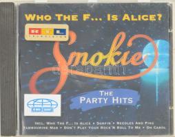 Smokie - Who The F... Is Alice? (The Party Hits). CD.