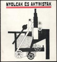 2 db - Nyolcak és aktivisták. A Magyar Nemzeti Galéria és a Janus Pannonius Múzeum kiállítása. Budavári Palota, 1981. + Bortnyik Sándor. Géplovag. 2008, Virág Judit. Kiadói papírkötés, jó állapotban.