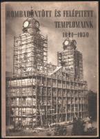 Bottyán János: Rombadöntött és felépített templomaink 1944-1950. 1950, Református Egyetemes Konvent. Félvászon kötés, jó állapotban.