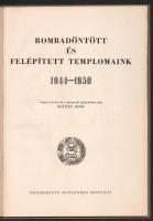Bottyán János: Rombadöntött és felépített templomaink 1944-1950. 1950, Református Egyetemes Konvent....
