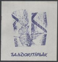 Tandoritípiák. Tandori Dezső kiállítása. DEDIKÁLT! Miskolc, 1984, József Attila Könyvtár. Kiadói papírkötés, jó állapotban.