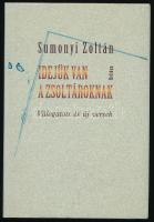 Sumonyi Zoltán Idejük van a zsoltároknak. Válogatott és új versek. DEDIKÁLT Konrád György írónak! 2005, Helikon. Kiadói kartonált kötés, papír védőborítóval, jó állapotban.