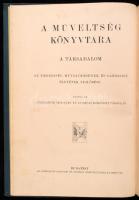 Stein Lajos (szerk.): A társadalom. Az emberiség művelődésének és gazdasági életének fejlődése. I. rész. A Műveltség Könyvtára. Bp., [1908], Athenaeum, 12+707 p. Gazdag képanyaggal, kihajtható táblákkal illusztrált. Kiadói félbőr-kötés, fémplakettel, kopott borítóval, a gerincen kis sérüléssel.