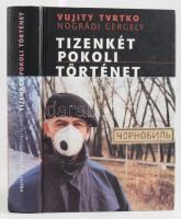 Vujity Tvrtko - Nógrádi Gergely: Tizenkét pokoli történet. Dedikált! Bp., 2000, Megafilm. Kiadói kartonált papírkötés.
