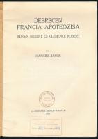Hankiss János: Debrecen francia apoteózisa. Adrien Robert és Clémence Robert. Debrecen, 1933, Debrec...