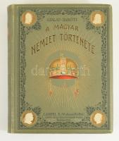 Dr. Szalay József - Dr. Baróti Lajos: A Magyar Nemzet története. I. kötet. Magyarország az Árpádház kihaltáig. Bp., Lampel. Kiadói festett, aranyozott egészvászon kötés, színezett lapélek, címlap szakadt, kopottas állapotban.