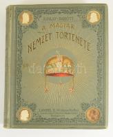 Dr. Szalay József - Dr. Baróti Lajos: A Magyar Nemzet története. III. kötet. Magyarország a Habsburg-házból való választott királyok nyomában. Bp., Lampel. Kiadói festett, aranyozott egészvászon kötés, kopottas állapotban.