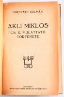 Mikszáth Kálmán 3 műve:
Az eladó birtok. Mindenki lépik egyet.;
Akli Miklós cs. k. mulattató törté...