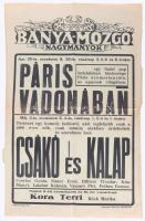 1941 Páris Vadonában, Csákó és kalap, többek közt Csortos Gyula, Kiss Manyi, Latabár Kálmán szereplésével, Nagymányoki Bánya-mozgó mozi plakátja, papír. Pannónia-Nyomda, Bonyhád, hajtásnyomokkal, apró lapszéli szakadásokkal, 47,5x31 cm. Ritka!