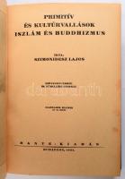 Szimonidesz Lajos: Primitív és kultúrvallások. Iszlám és buddhizmus. Bp., 1931, Dante, 1 (címkép) t....