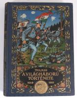 Tolnai: A világháború története 1914-1917. I-III. köt. Diplomáciai okiratok, hivatalos jelentések, s...