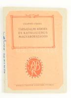 Csapodi Csaba: Társadalmi kérdés és katolicizmus Magyarországon.    Bp. 1941, Kir. Magy. Egyetemi Ny. 58 l., 1 lev. Papírborítóval, az eredeti borító felragasztva, alul vágott.