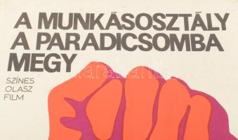 A munkásosztály a paradicsomba megy. Olasz film plakát, papír, BKKM Rota, kisebb foltokkal. hajtásny...