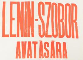 1974 Lenin-szobor avatása, Mohács, plakát, papír, Pécsi Szikra Ny. mohácsi t., hajtásnyommal 59×42 c...