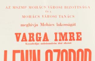 1974 Lenin-szobor avatása, Mohács, plakát, papír, Pécsi Szikra Ny. mohácsi t., hajtásnyommal 59×42 c...