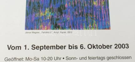2003 János Wagner, Arbeiten 1996-2002. Gerhart-Hauptmann-Haus, Düsseldorf. Kiállítási Plakát, papír....