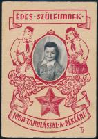 cca 1950 "Édes szüleimnek - Jobb tanulással a békéért" fényképes iskolai emléklap, 16,5x11,5 cm
