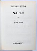 Ortutay Gyula: Napló 1. 1938-1954. Szerk. és a jegyzeteket írta: Markó László. Pécs,2009,Alexandra. ...
