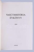 Vasúthistória évkönyv 1990. Főszerk.: Dr. Kerkápoly Endre. Szerk.: Mezei István. Bp., 1990, MÁV. . F...