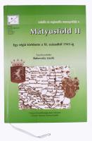 Bukovszky László (szerk.): Mátyusföld II. - Egy régió története a XI. századtól 1945-ig. Komárom - D...