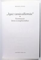 Bolyki János: "Igaz tanúvallomás." Kommentár János evangéliumához. Bp., 2001, Osiris. Kiad...