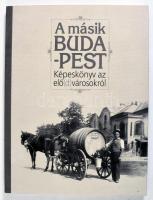Fodor Béla, Horváth Tamás (szerk.): A másik Budapest: Képeskönyv az elő(d)városokról. Bp., 1999. Delta Kft. Kiadói papírkötés