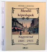 Péter I. Zoltán: Mesélő képeslapok: Nagyvárad 1885-1915. Bp., 2002, Noran Kiadó. Kiadói kartonált papíkötés, kiadói papír védőborítóban, képaslap mellékletekkel
