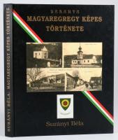 Surányi Béla: Baranya - Magyaregregy Képes Története. Magyaegregy, 2003. Bedő Bt. Kiadói kartonált papírkötés